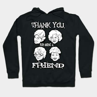 thank you friend Hoodie